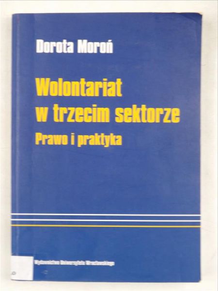 Wolontariat w trzecim sektorze. Prawo i praktyka