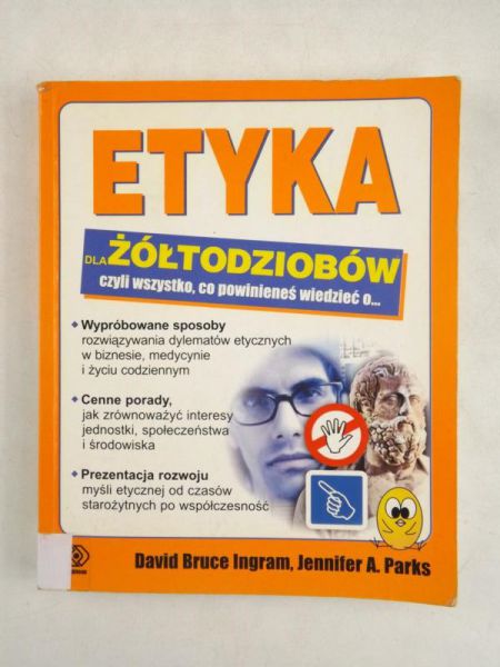 Ingram David Bruce, Parks Jennifer A. - Etyka dla żółtodziobów