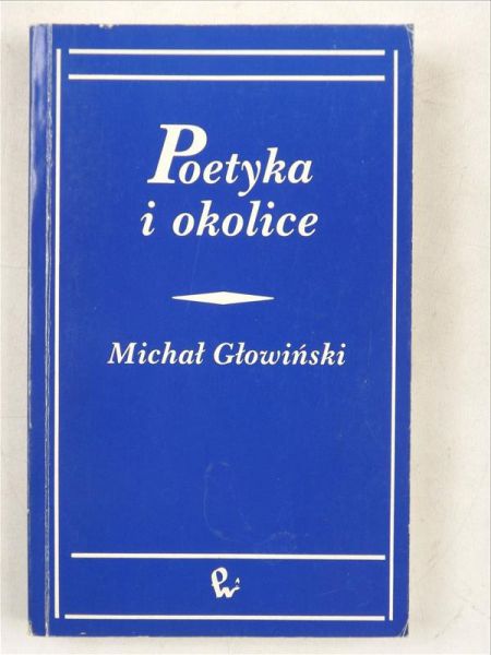 Głowiński Michał - Poetyka i okolice