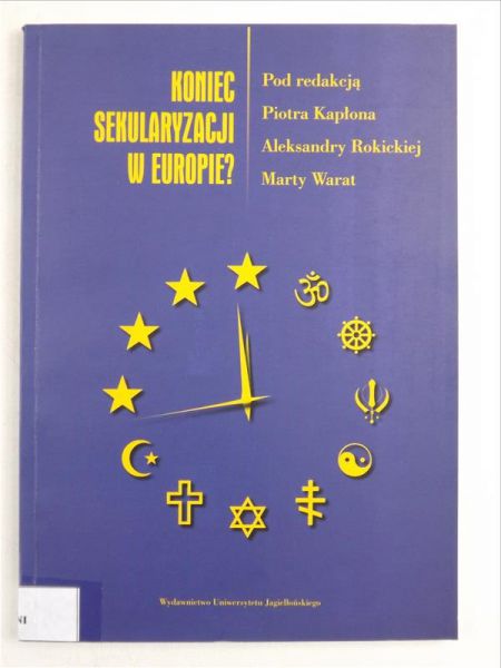 Kapłon Piotr (red.) - Koniec sekularyzacji w Europie?