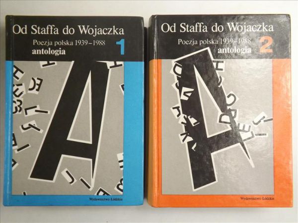 Od Staffa do Wojaczka. Poezja polska 1938-1988, Tom I - II