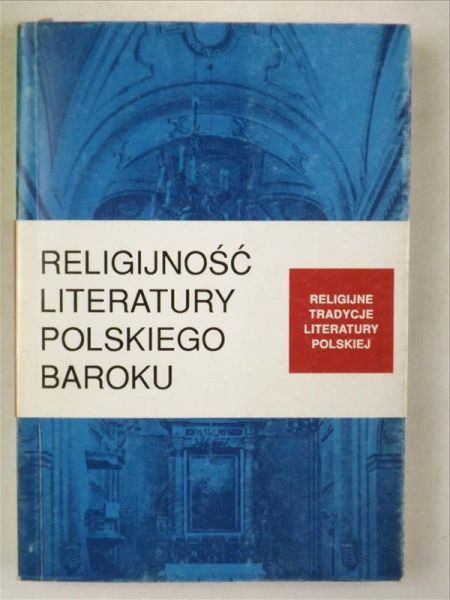 Religijność literatury polskiego Baroku T. V