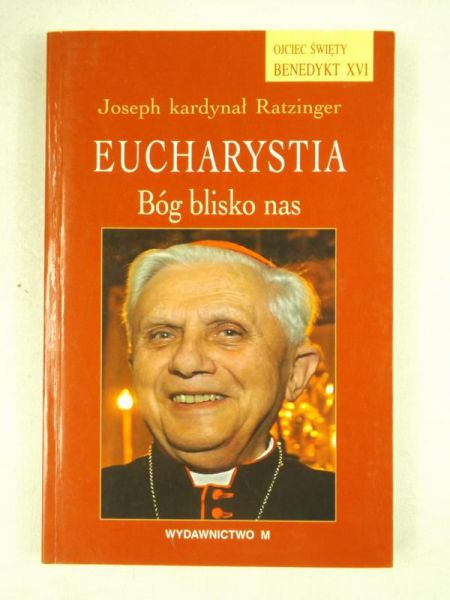 Eucharystia. Bóg blisko nas