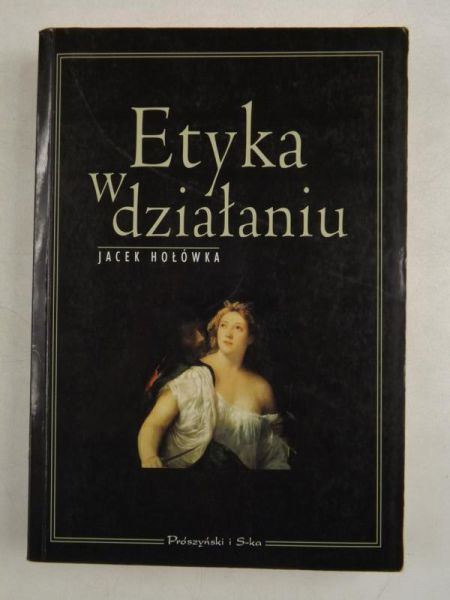 Etyka w działaniu