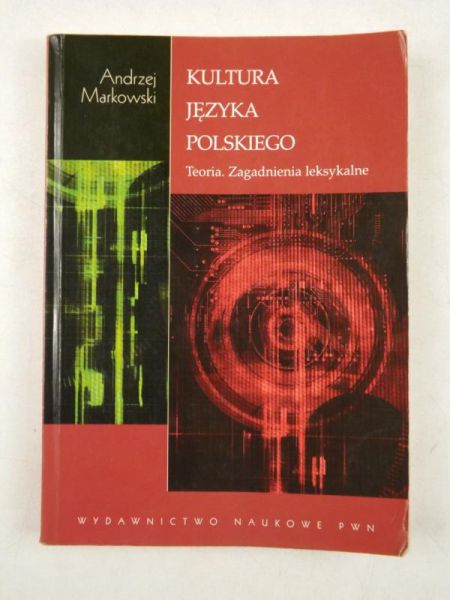 Kultura języka polskiego. Teoria. Zagadnienia leksykalne