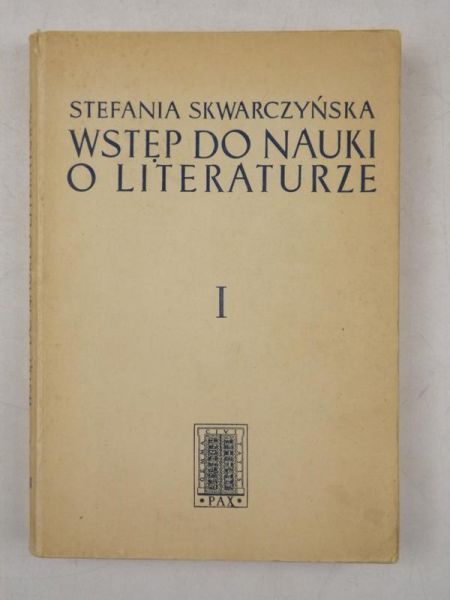 Wstęp do nauki o literaturze, T. I