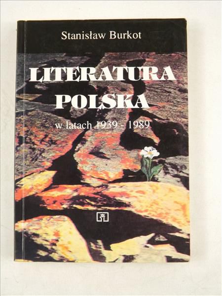 Burkot Stanisław - Literatura polska w latach 1939-1989
