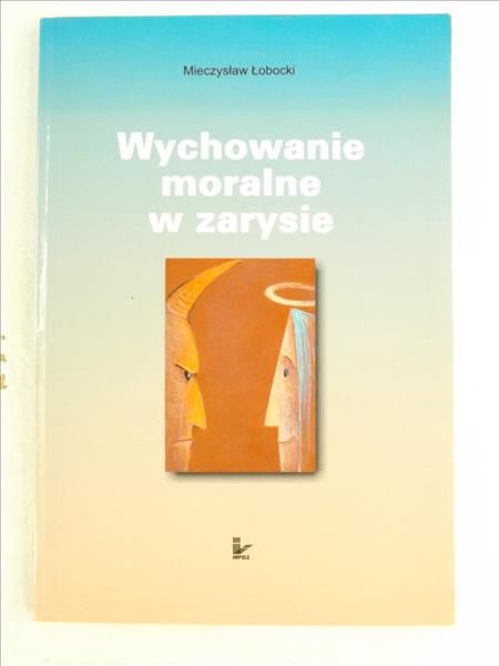 Wychowanie moralne w zarysie