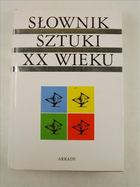 Durozoi Gerard (red.) - Słownik sztuki XX wieku