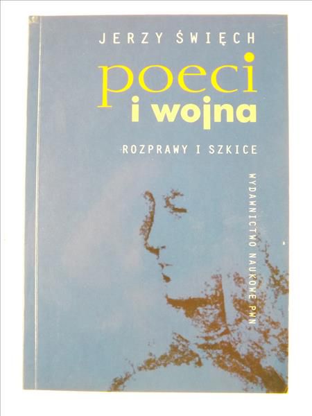 Poeci i wojna. Rozprawy i szkice