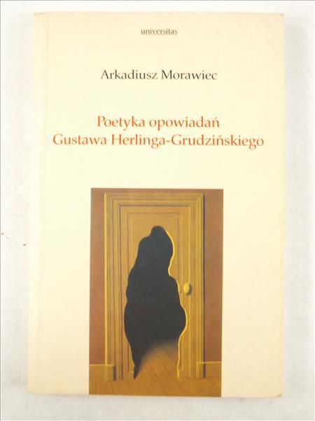 oetyka opowiadań Gustawa Herlinga-Grudzińskiego