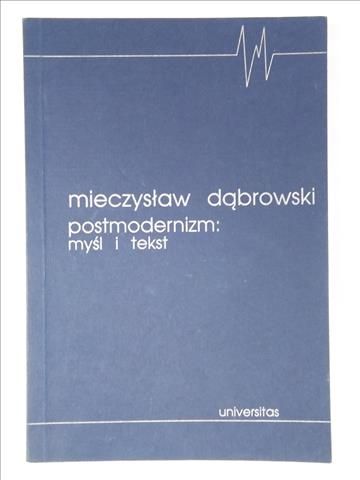 Postmodernizm: myśl i tekst