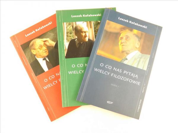 Kołakowski Leszek - O co nas pytają wielcy filozofowie, 3 książki