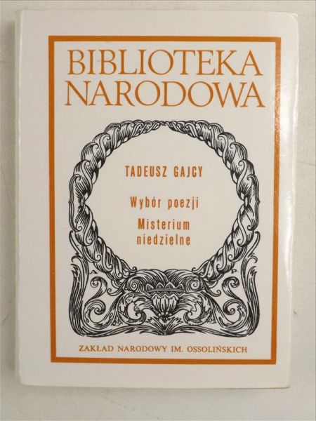 Gajcy Tadeusz - Wybór poezji. Misterium niedzielne, BN