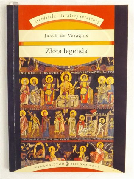 De Voragine Jakub - Złota legenda
