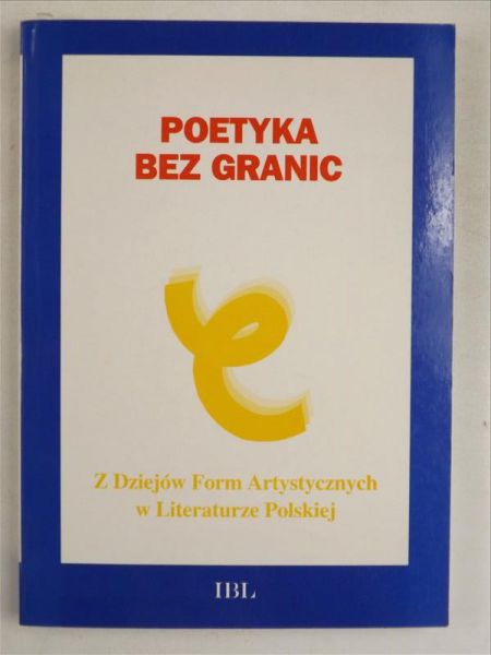 Bolecki Włodzimierz,    - Poetyka bez granic
