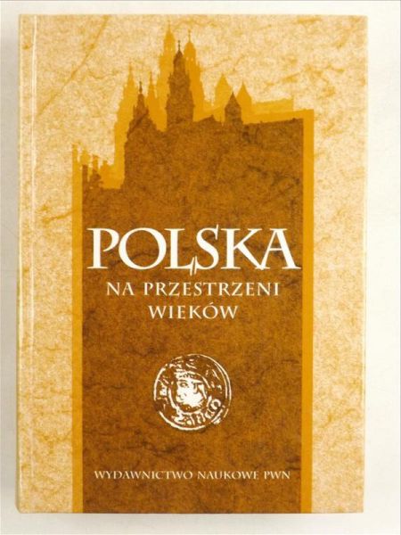 Polska na przestrzeni wieków