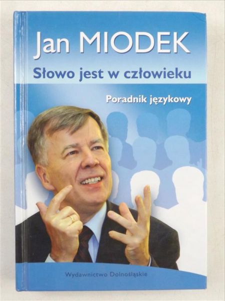 Słowo jest w człowieku. Poradnik językowy