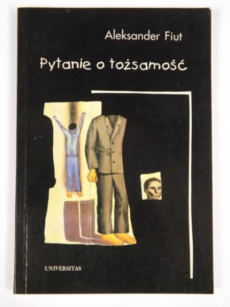 Fiut Aleksander - Pytanie o tożsamość