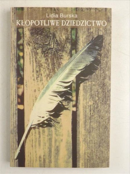 Burska Lidia - Kłopotliwe dziedzictwo