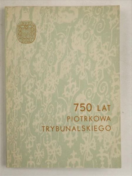750 lat Piotrkowa Trybunalskiego