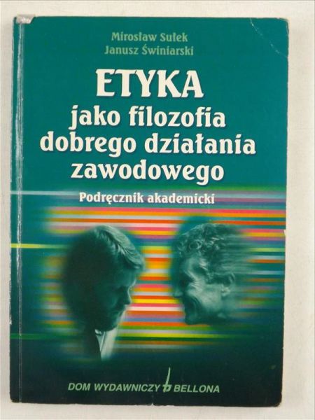Etyka jako filozofia dobrego działania zawodowego
