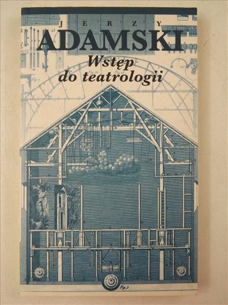 Adamski Jerzy - Wstęp do teatrologii