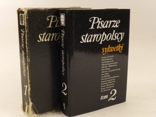 Pisarze staropolscy. Sylwetki, T. I-II