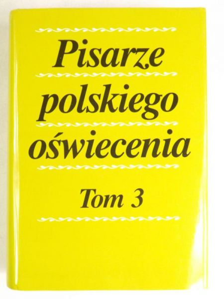 Pisarze polskiego oświecenia Tom 3