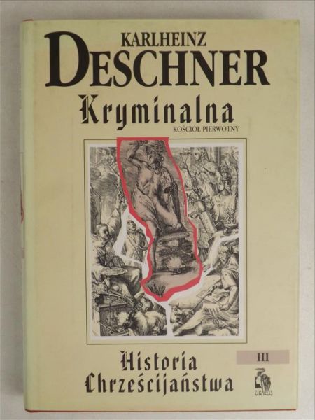 Kryminalna historia chrześcijaństwa, tom  III