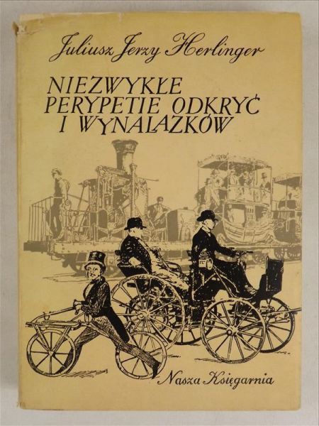 Niezwykłe perypetie odkryć i wynalazków