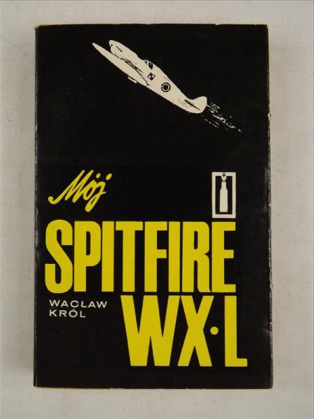 Król Wacław - Mój Spitfire WX-L