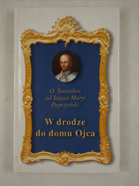 W drodze do domu Ojca, T. II