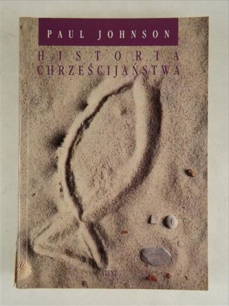 Johnson Paul - Historia chrześcijaństwa