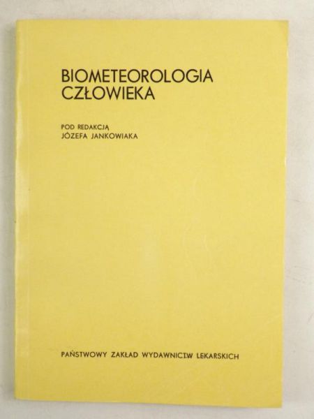 Jankowiak Józef (red.) - Biometeorologia człowieka