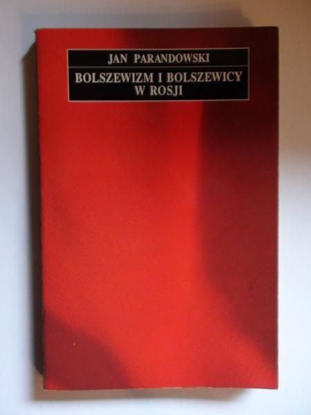 Bolszewizm i Bolszewicy w Rosji