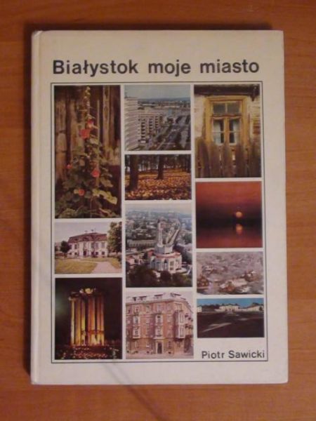 Białystok moje miasto