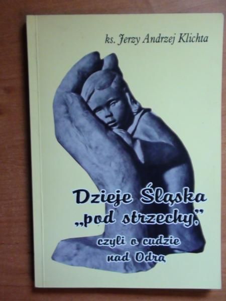 Dzieje Śląska "pod strzechy" czyli o cudzie nad Odrą