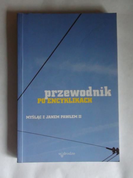Kozacki Paweł - Przewodnik po encyklikach