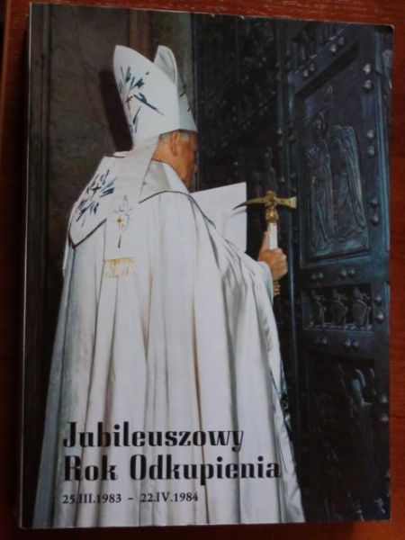 Jan Paweł II - Jubileuszowy rok odkupienia