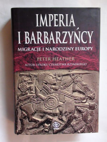 Imperium i barbarzyńcy. Migracje i narodziny Europy