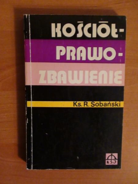 Sobański R. - Kościół, prawo, zbawienie