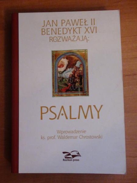 Chrostowski Waldemar - Jan Paweł II i Benedykt XVI rozważają Psalmy