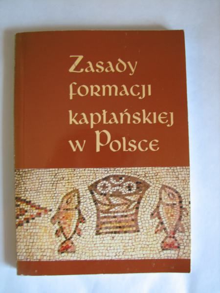 Klauza Karol ( red.) - Zasady formacji kapłańskiej w Polsce
