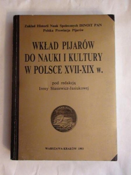 Wkład Pijarów do nauki i kultury w Polsce XVII-XIX