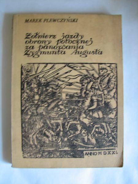 Żołnierz jazdy obrony potocznej za panowania Zygumunta Augusta
