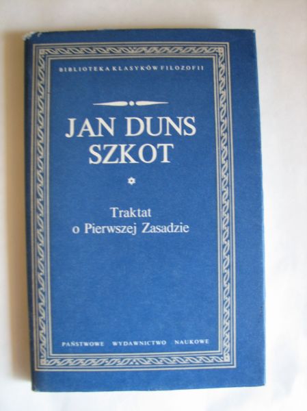 Jan Duns Szkot - Traktat o Pierwszej Zasadzie BKF