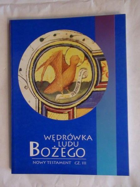 Wędrówki ludu bożego. Nowy Testament cz.III zeszyty 3440