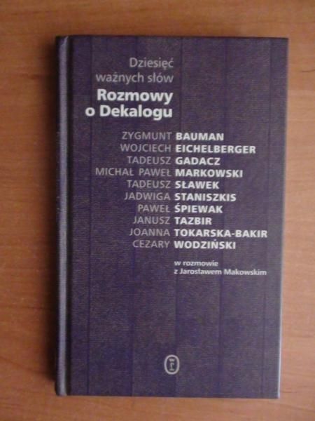 Dziesięć ważnych słów. Rozmowy o Dekalogu