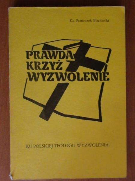 Prawda, krzyż, wyzwolenie